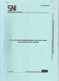 SNI 6424:2008: Cara Uji Potensi Pengembangan atau Penurunan Satu Dimensi Tanah Kohesif