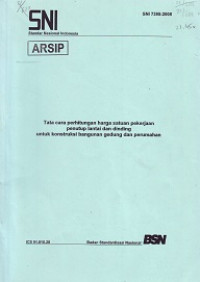 SNI 7395:2008: Tata Cara Perhitungan Harga Satuan Pekerjaan Penutup Lantai dan Dinding untuk Konstruksi Bangunan Gedung dan Perumahan