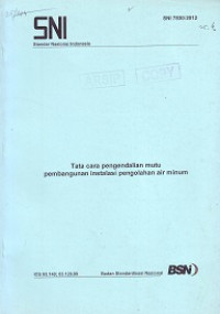 SNI 7830:2012: Tata Cara Pengendalian Mutu Pembangunan Instalasi Pengolahan Air Minum