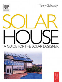 Solar House: A guide for the solar designer