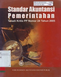 Standar Akuntansi Pemerintahan: Telaah Kritis Peraturan Pemerintah Nomor 24 Tahun 2005