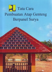 Tata Cara Pembuatan Atap Genteng Berpanel Surya