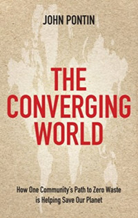 The Converging World: How One Community's Path to Zero Waste is Helping Save Our Planet