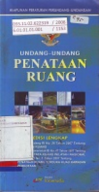 Himpunan Peraturan Perundang-Undangan: Undang-Undang Penataan Ruang