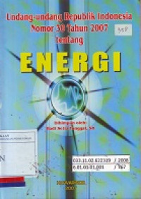 Undang-Undang Republik Indonesia Nomor 30 Tahun 2007 Tentang Energi