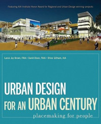 Urban Design for an Urban Century: Placemaking for People