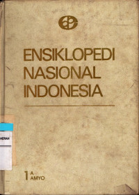 Ensiklopedi Nasional Indonesia Jilid 1