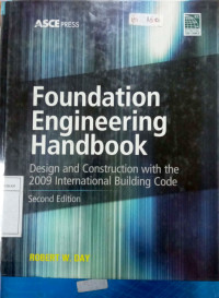 Foundation Engineering handbook: Design and Construction with the 2009 International Building Code