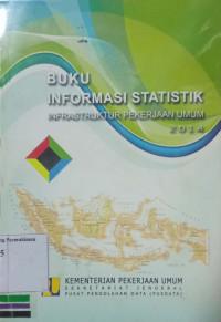 Buku Informasi Statistik Infrastruktur Pekerjaan Umum 2014