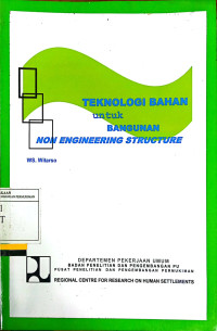 Teknologi Bahan untuk Bangunan Non Engineering Structure