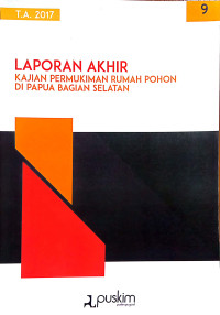 Laporan Akhir: Kajian Permukiman Rumah Pohon di Papua Bagian Selatan