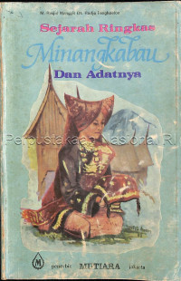 Sejarah Ringkas Minangkabau dan Adatnya