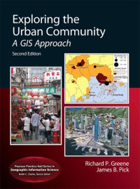 Exploring the Urban Community: A GIS Approach (Pearson Prentice Hall Series in Geographic Information Science)