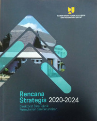 Rencana Strategis Direktorat Bina Teknik Permukiman dan Perumahan 2020 - 2024