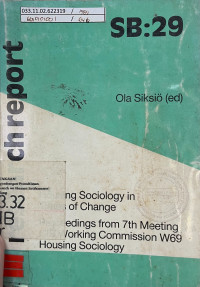 Housing Sociology in Times of Charge: Proceedings From 7th Meeting CIB Working Commission W69 - Housing Sociology