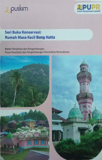 Seri Buku Konservasi: Rumah Masa Kecil Bung Hatta