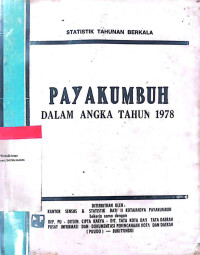 Statistik Tahunan Berkala: Payakumbuh dalam Angka Tahun 1978