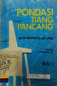 Pondasi Tiang Pancang: Untuk Universitas dan Umum, Jilid 1