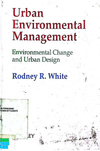 Urban Environmental Management : Environmental Change and Urban Design