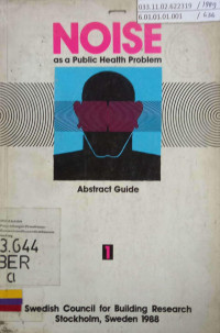 Noise As a Public Health Problem: Abstract Guide, Volume 1