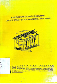 Juknis /Juklak Bidang Permukiman Lingkup Struktur dan Konstruksi Bangunan