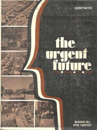 The Urgent Future: People, Housing, City, Region