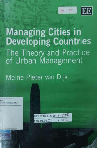 Managing Cities in Developing Countries: The theory and Practice of Urban Management