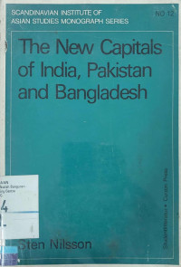 The New Capitals of India, Pakistan and Bangladesh