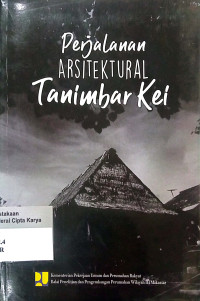 Perjalanan Arsitektural Tanimbar Kei