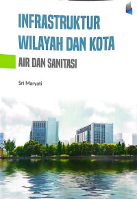 Infrastruktur Wilayah dan Kota: Air dan Sanitasi