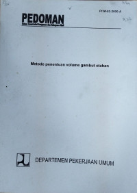 Pedoman Bahan Konstruksi Bangunan dan Rekayasa Sipil Pt M-02-2000-A: Penentuan Volume Gambut Olahan