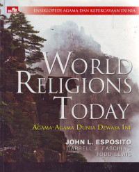 World Religions Today = Agama-Agama Dunia Dewasa Ini