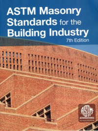 ASTM Masonry Standards for the Building Industry