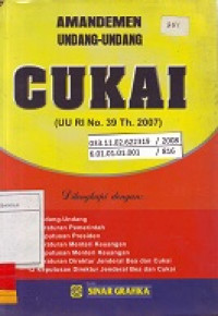 Amandemen Undang-Undang Cukai (UU RI No. 39 Th. 2007)