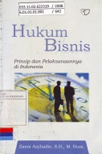 Hukum Bisnis: Prinsip dan Pelaksanaannya di Indonesia