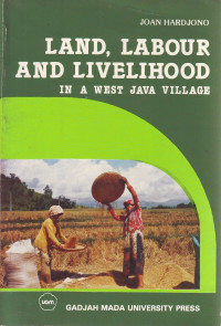 Land Labour and Livelihood in a West Java Village