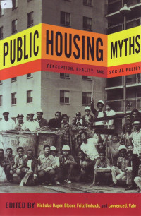 Public Housing Myths: Perception, Reality, and Sosial Policy