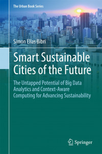 Smart Sustainable Cities of the Future: The Untapped Potential of Big Data Analytics and Context-Aware Computing for Advancing Sustainability