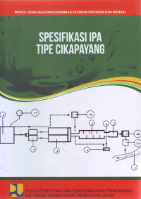 Modul Sosialisasi dan Diseminasi Standar Pedoman dan Manual: Spesifikasi IPA Tipe Cikapayang