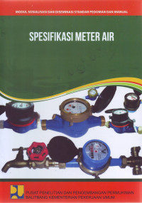 Modul Sosialisasi dan Diseminasi Standar Pedoman dan Manual: Spesifikasi Meter Air