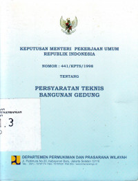 Keputusan Menteri Pekerjaan Umum Republik Indonesia Nomor: 441/KPTS/1998 Tentang Persyaratan Teknis Bangunan Gedung