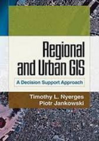 Regional and urban GIS : A Decision support approach