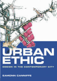 Urban Ethic: Design in the Contemporary City