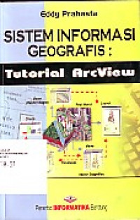 Sistem Informasi Geografis: Tutorial ArcView