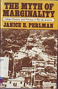 The Myth of Marginality:Urban Poverty and Politics in Rio de Janeiro