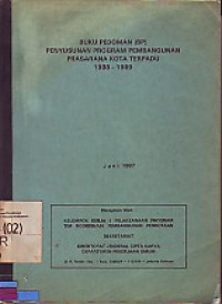 Buku Pedoman Penyusunan Program Pembangunan Prasarana Kota Terpadu 1988-1989