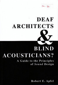Deaf Architects & Blind Acousticians?: A guide to principles of sound design