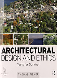 Architectural Design and Ethics: Tools for Survival