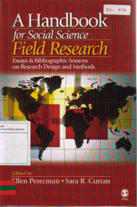A Handbook for Social Science Field Research: Essays & Bibliographic Sources on Research Design and Methods