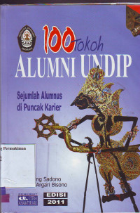 100 tokoh alumni Undip Sejumlah Alumnus di puncak Karier